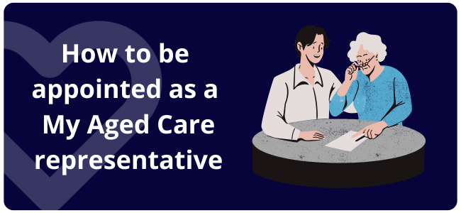 What is a My Aged Care Representative? | How to become one